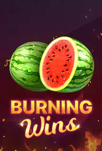 Burning Wins