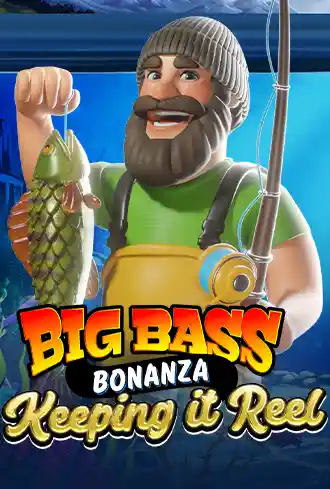 Big Bass - Keeping it Reel