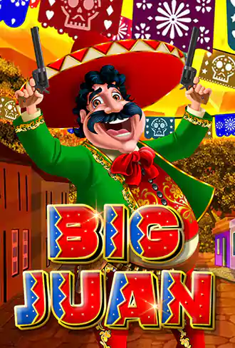 Big Juan™