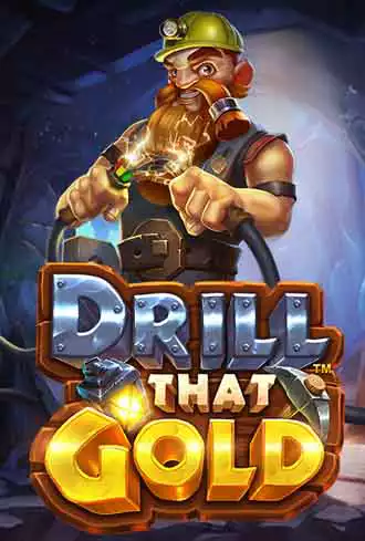 Drill that Gold