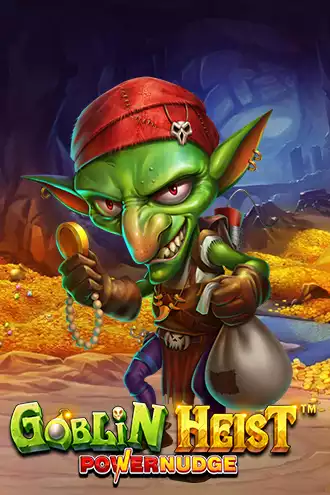 Goblin Heist Powernudge