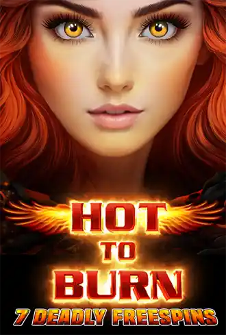 Hot to Burn - 7 Deadly Free Spins