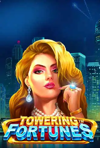 Towering Fortunes
