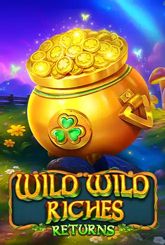 Wild Wild Riches Returns