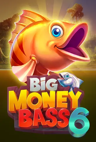 Big Money Bass 6