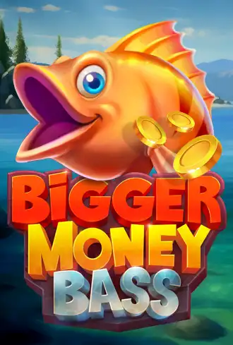 Bigger Money Bass