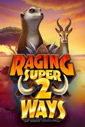 Raging Super 2 Ways