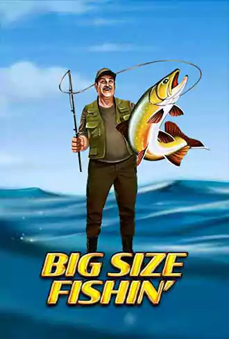 Big Size Fishin
