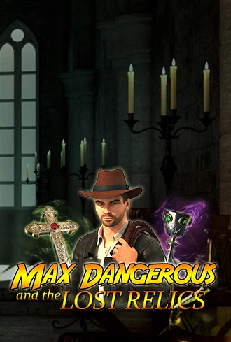 Max Dangerous and the Lost Relics