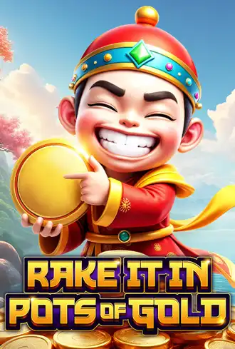 Rake it in Pots of Gold