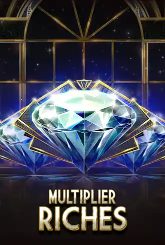Multiplier Riches