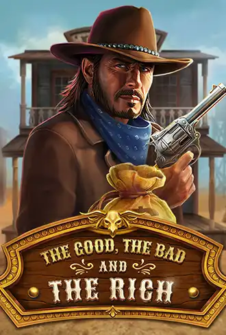 The Good, The Bad and The Rich