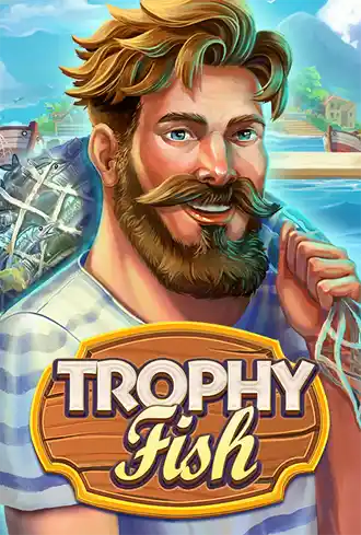 Trophy Fish