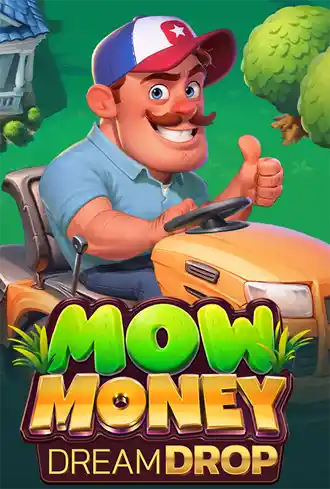 Mow Money Dream Drop