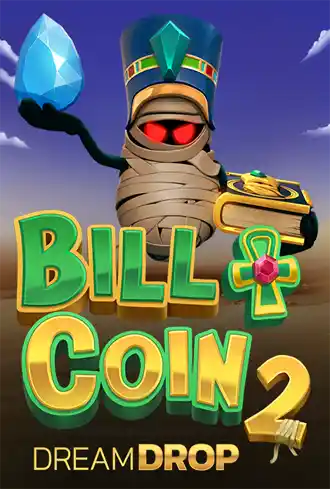 Bill & Coin 2 Dream Drop