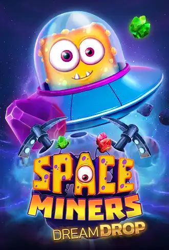 Space Miners Dream Drop