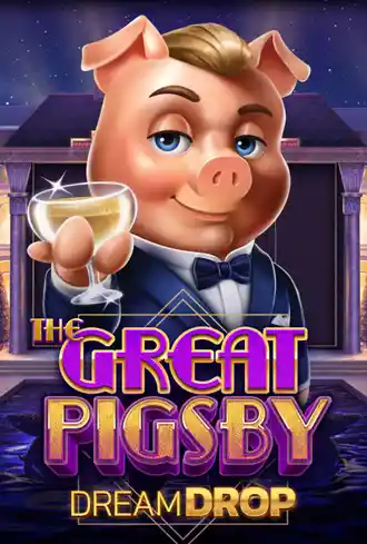 The Great Pigsby Dream Drop