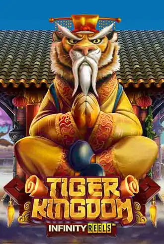 Tiger Kingdom Infinity Reels