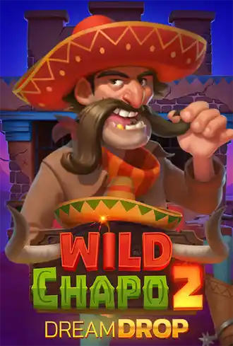 Wild Chapo 2 Dream Drop
