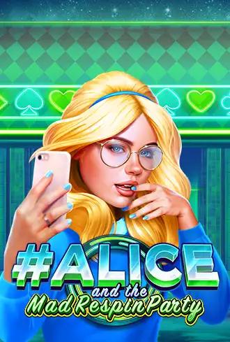 #Alice and the Mad Respin Party