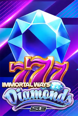 Immortal Ways Diamonds SE