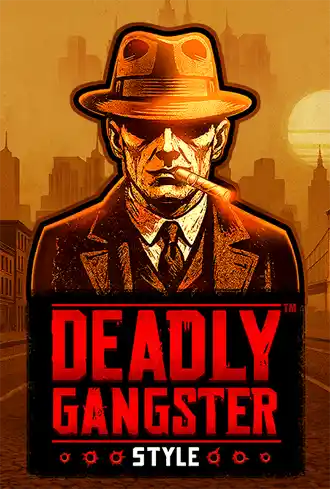 Deadly Gangster Style