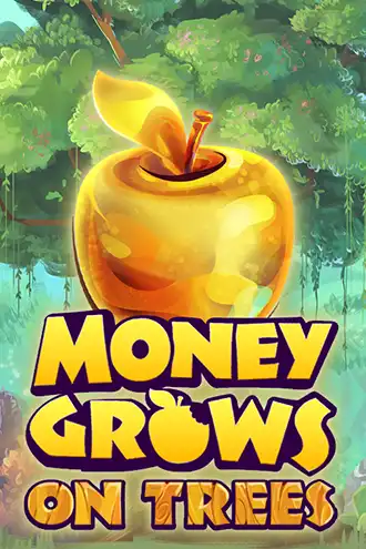 Money Grows on Trees
