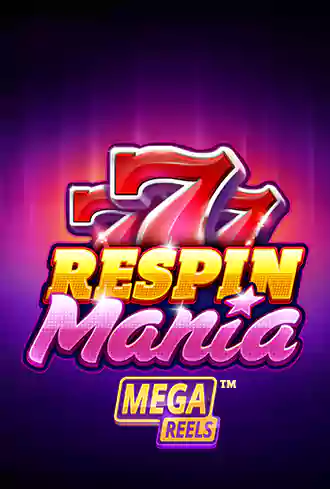 Respin Mania Mega Reels