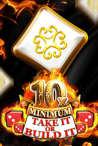 10x Minimum Take It Or Build It