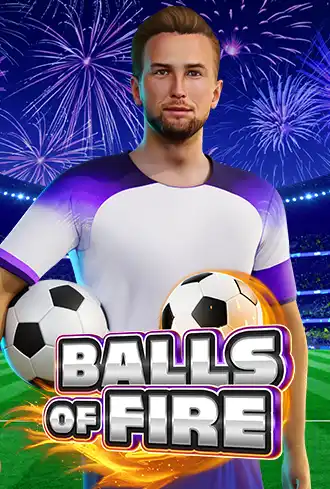 Balls of Fire