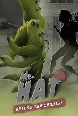 Mr.Hat: Before the Sunrise