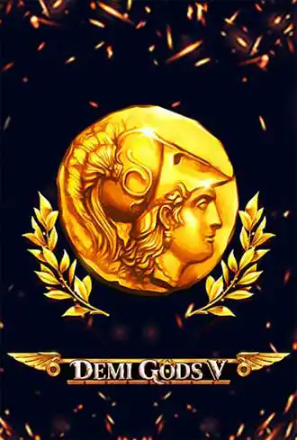 Demi Gods V