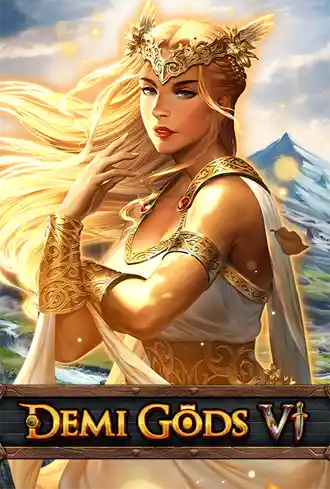 Demi Gods VI