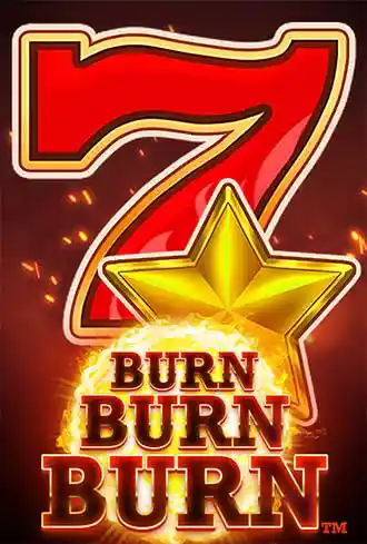 Burn Burn Burn