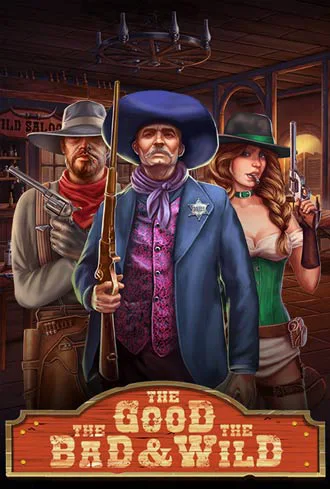 The Good, the Bad& the Wild