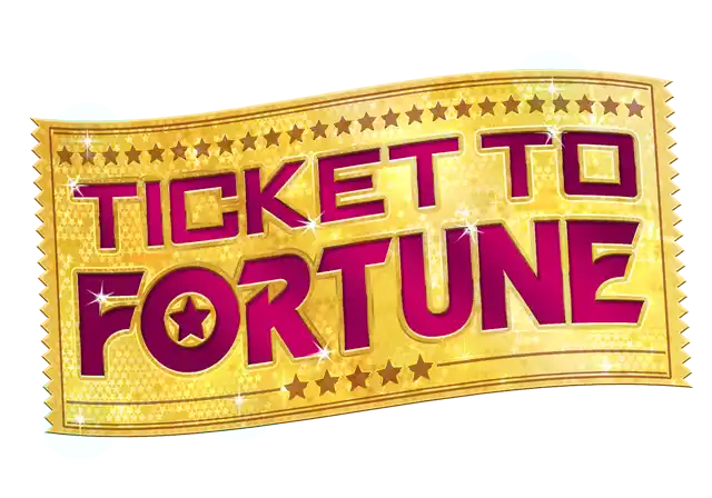 Ticket to Fortune